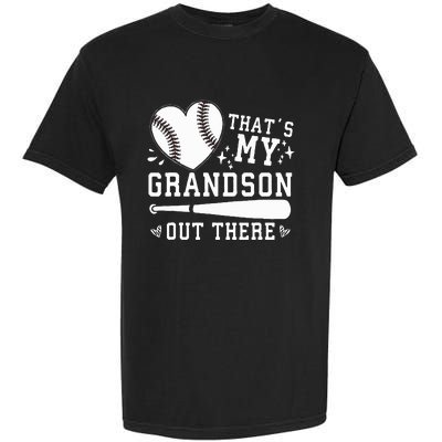 ThatS My Grandson Out There Baseball Grandma MotherS Day Garment-Dyed Heavyweight T-Shirt