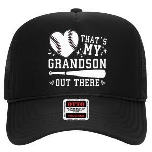 ThatS My Grandson Out There Baseball Grandma MotherS Day High Crown Mesh Back Trucker Hat