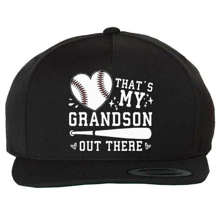 ThatS My Grandson Out There Baseball Grandma MotherS Day Wool Snapback Cap