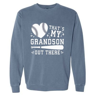 ThatS My Grandson Out There Baseball Grandma MotherS Day Garment-Dyed Sweatshirt