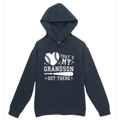 ThatS My Grandson Out There Baseball Grandma MotherS Day Urban Pullover Hoodie