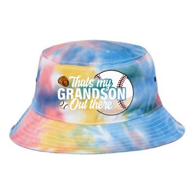 ThatS My Grandson Out There Baseball Grandpa Grandma Tie Dye Newport Bucket Hat