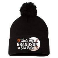 ThatS My Grandson Out There Baseball Grandpa Grandma Pom Pom 12in Knit Beanie