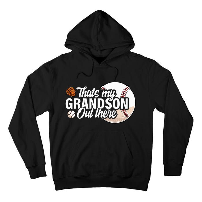 ThatS My Grandson Out There Baseball Grandpa Grandma Tall Hoodie