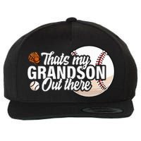 ThatS My Grandson Out There Baseball Grandpa Grandma Wool Snapback Cap