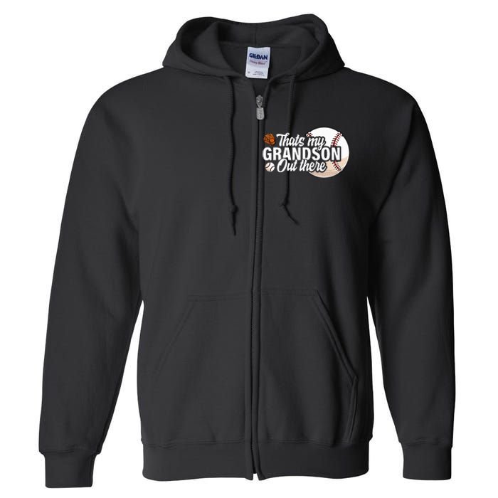 ThatS My Grandson Out There Baseball Grandpa Grandma Full Zip Hoodie