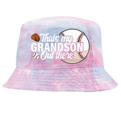 ThatS My Grandson Out There Baseball Grandpa Grandma Tie-Dyed Bucket Hat