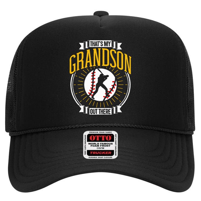 ThatS My Grandson Out There Baseball Sports Hobby Athlete High Crown Mesh Back Trucker Hat