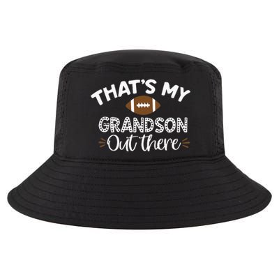 Thats My Grandson Out There Funny Football Grandma Cool Comfort Performance Bucket Hat