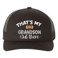 Thats My Grandson Out There Funny Football Grandma Yupoong Adult 5-Panel Trucker Hat