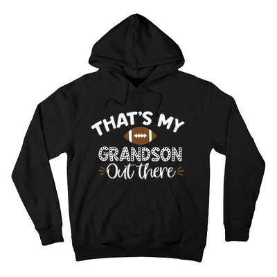 Thats My Grandson Out There Funny Football Grandma Hoodie