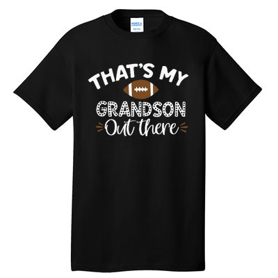 Thats My Grandson Out There Funny Football Grandma Tall T-Shirt