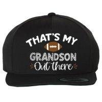 Thats My Grandson Out There Funny Football Grandma Wool Snapback Cap