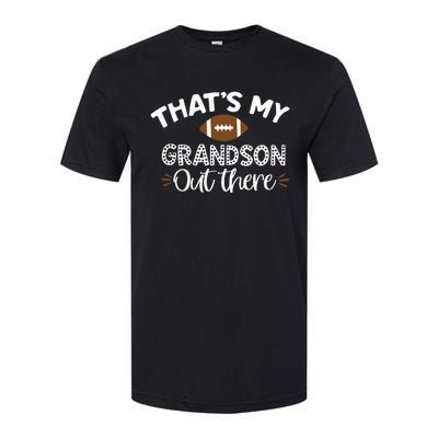 Thats My Grandson Out There Funny Football Grandma Softstyle CVC T-Shirt