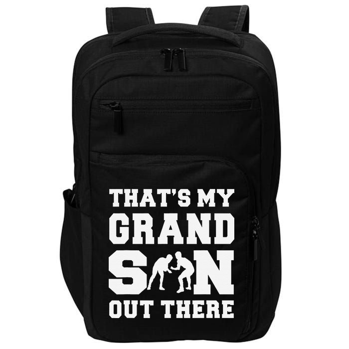 That's My Grandson Out There Wrestling  Impact Tech Backpack