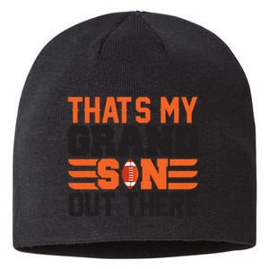 That's My Grand Son Out There Graphic Sustainable Beanie