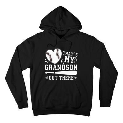 Thats My Grandson Out There Baseball Grandma Tall Hoodie