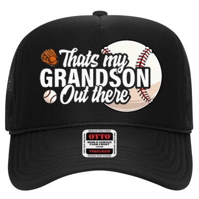 ThatS My Grandson Out There Baseball Grandpa Grandma High Crown Mesh Back Trucker Hat