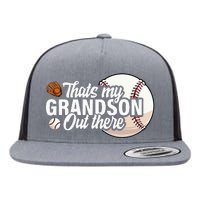 ThatS My Grandson Out There Baseball Grandpa Grandma Flat Bill Trucker Hat