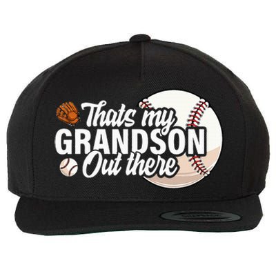 ThatS My Grandson Out There Baseball Grandpa Grandma Wool Snapback Cap