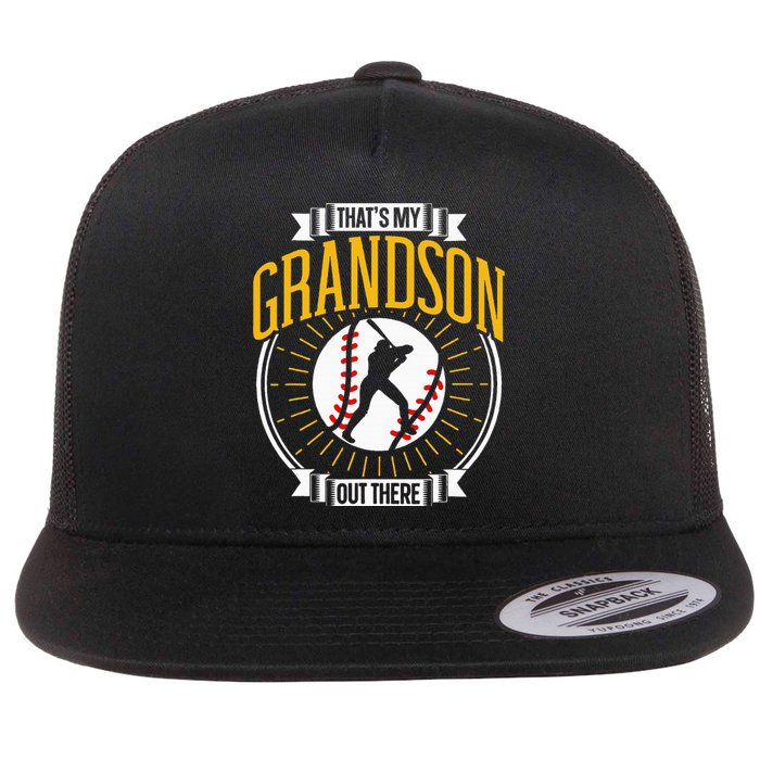 ThatS My Grandson Out There Baseball Sports Hobby Athlete Flat Bill Trucker Hat