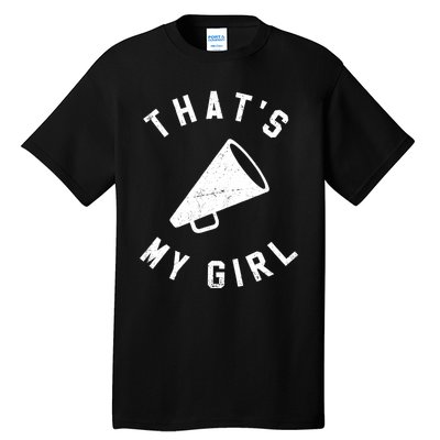 ThatS My Girl Cheerleading Tall T-Shirt