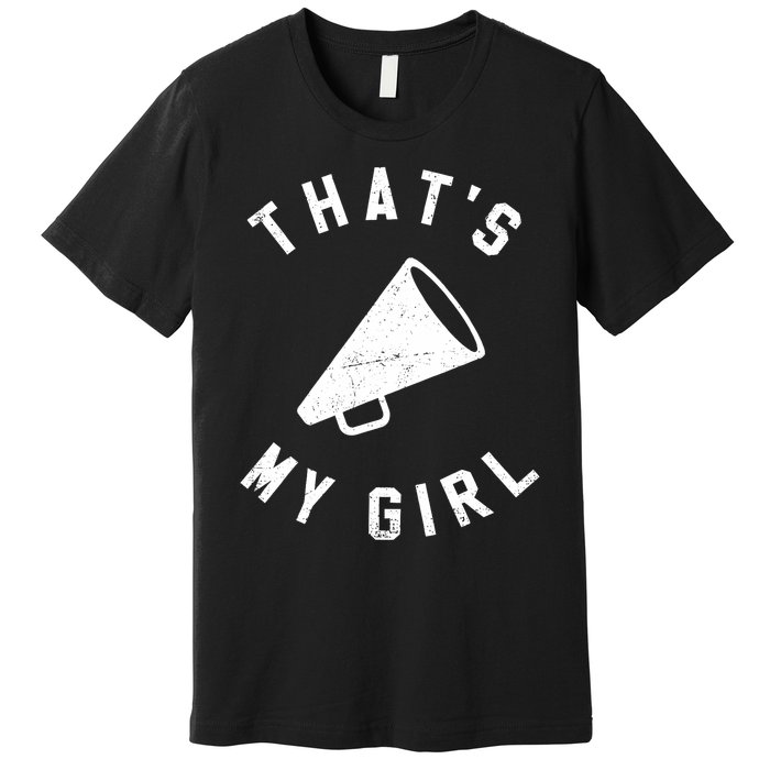 ThatS My Girl Cheerleading Premium T-Shirt