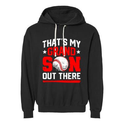 That's My Grandson Out There Grandparent Baseball Mama Papa Garment-Dyed Fleece Hoodie