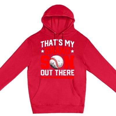 That's My Grandson Out There Grandparent Baseball Mama Papa Premium Pullover Hoodie