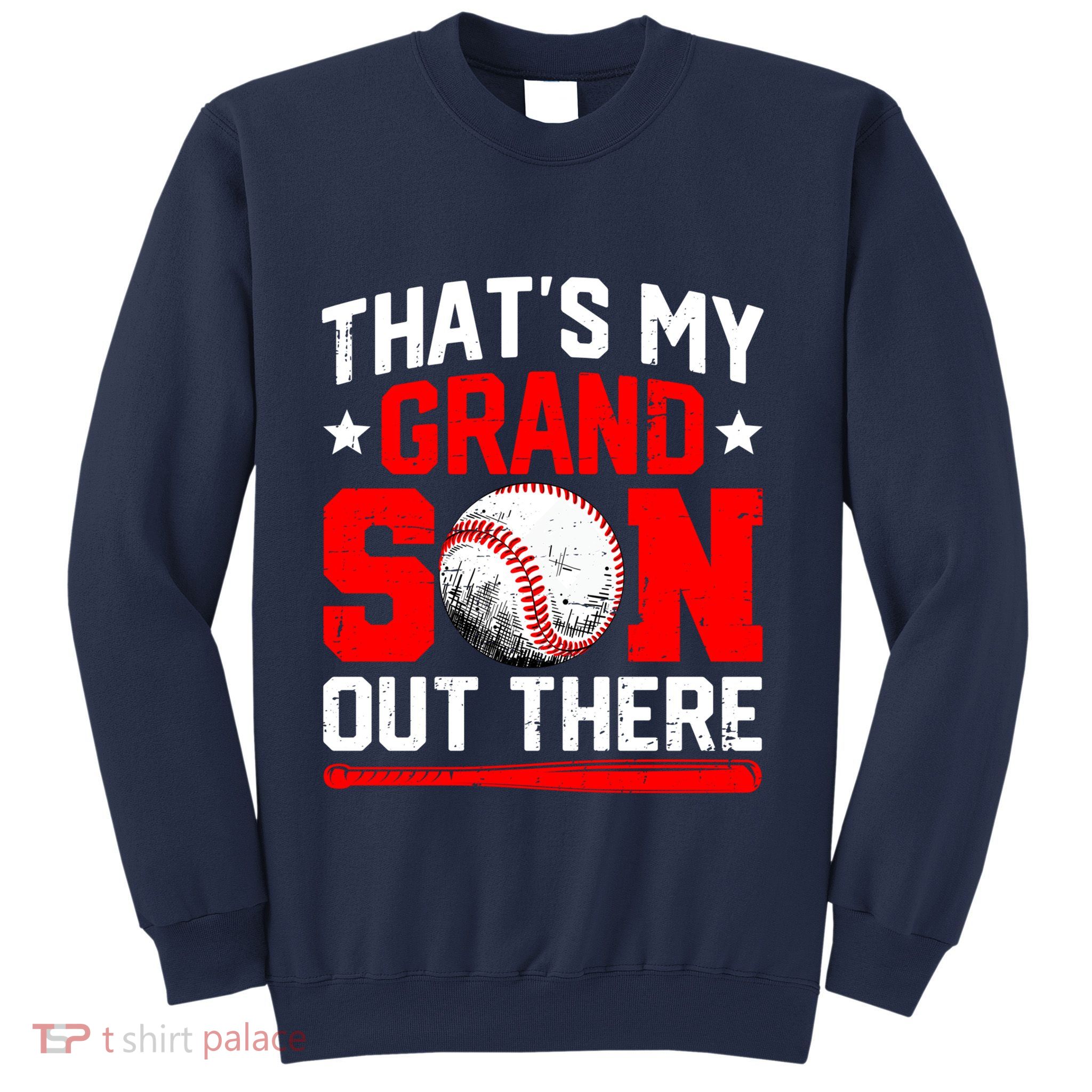 That's My Grandson Out There Grandparent Baseball Mama Papa Sweatshirt