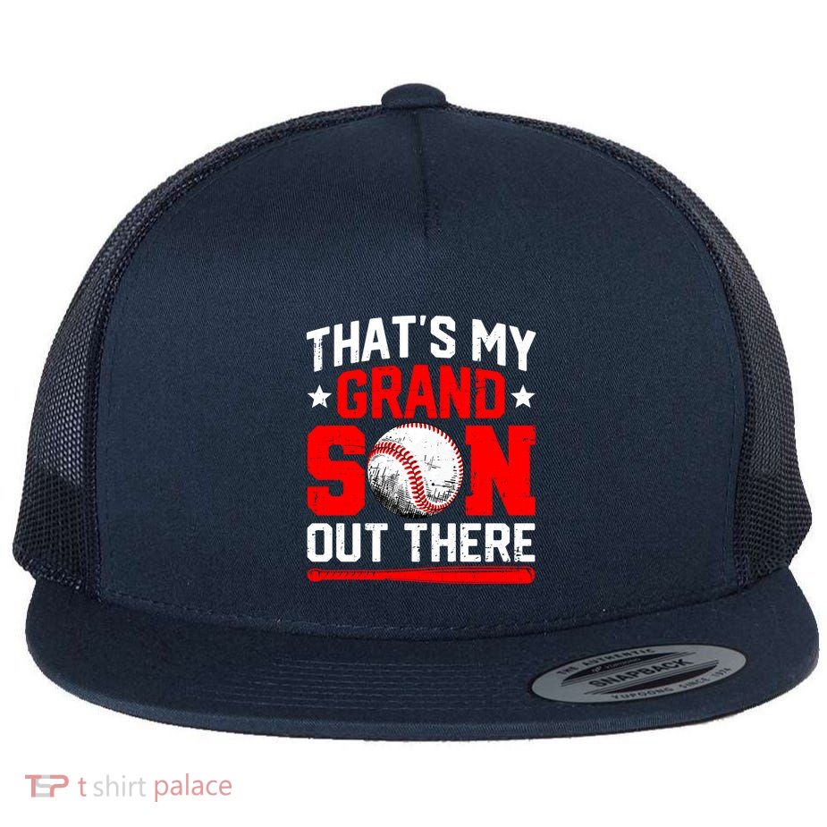 That's My Grandson Out There Grandparent Baseball Mama Papa Flatbill Hat