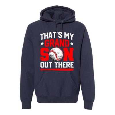 That's My Grandson Out There Grandparent Baseball Mama Papa Premium Hoodie