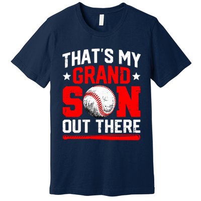 That's My Grandson Out There Grandparent Baseball Mama Papa Premium T-Shirt