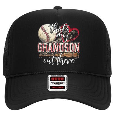 Thats My Grandson Out There Baseball Grandma Mothers Day High Crown Mesh Back Trucker Hat