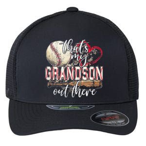 Thats My Grandson Out There Baseball Grandma Mothers Day Flexfit Unipanel Trucker Cap