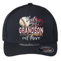 Thats My Grandson Out There Baseball Grandma Mothers Day Flexfit Unipanel Trucker Cap