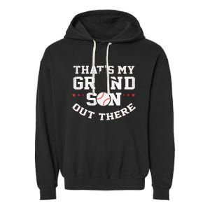 Thats My Grandson Out There Gifts Women Baseball Grandma Mom Garment-Dyed Fleece Hoodie