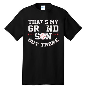 Thats My Grandson Out There Gifts Women Baseball Grandma Mom Tall T-Shirt