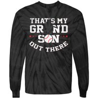 Thats My Grandson Out There Gifts Women Baseball Grandma Mom Tie-Dye Long Sleeve Shirt