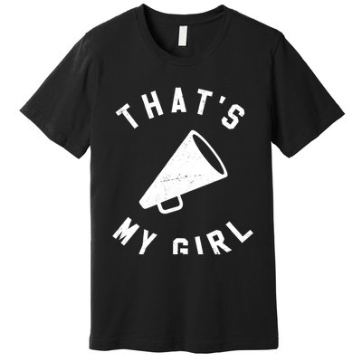 ThatS My Girl Cheerleading Premium T-Shirt