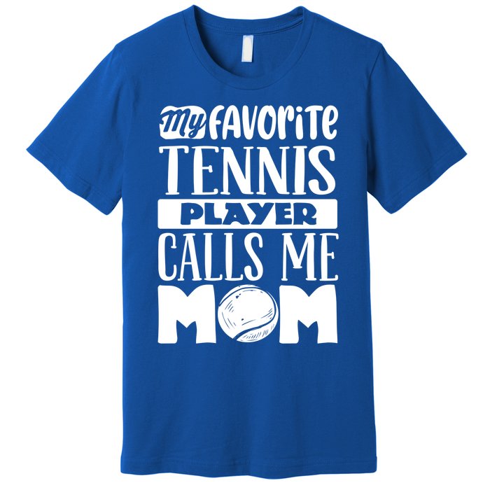 Tennis Mom Gift Tennis Lover Gift Premium T-Shirt