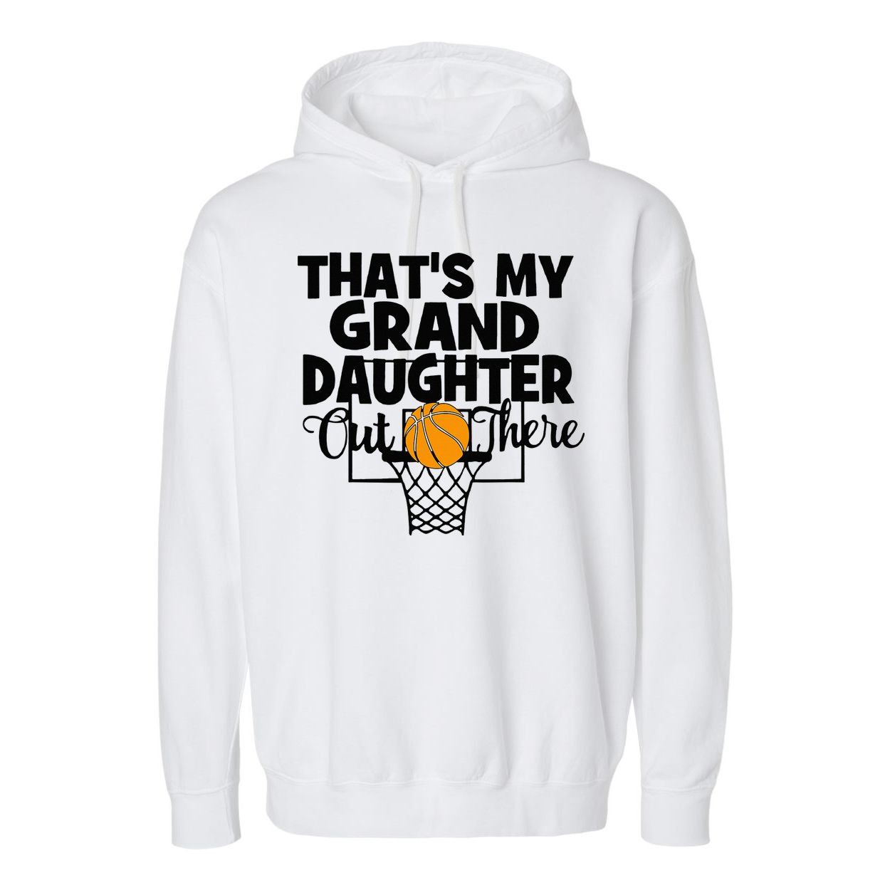 That's My Granddaughter Out There Basketball Grandma Grandpa Garment-Dyed Fleece Hoodie