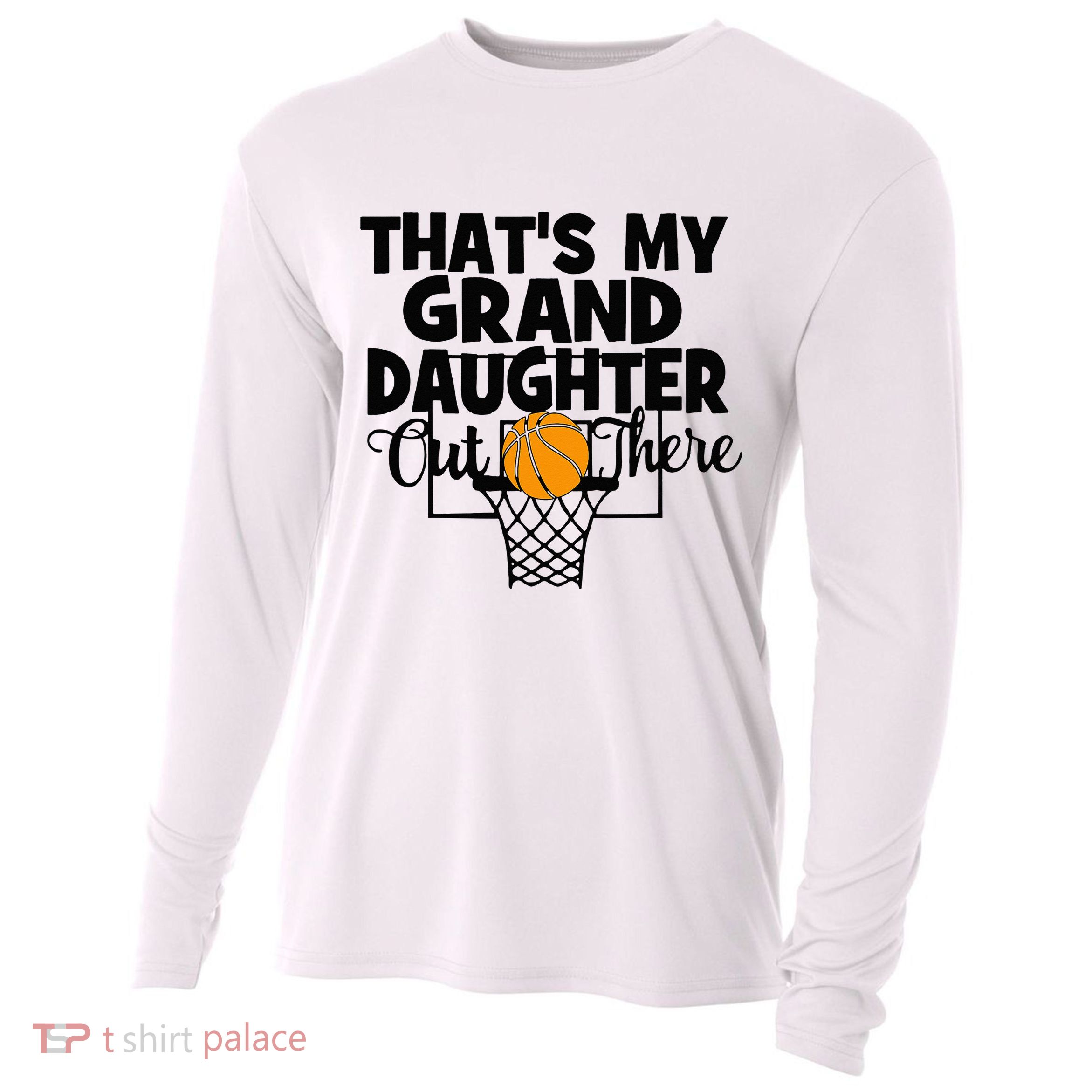 That's My Granddaughter Out There Basketball Grandma Grandpa Cooling Performance Long Sleeve Crew
