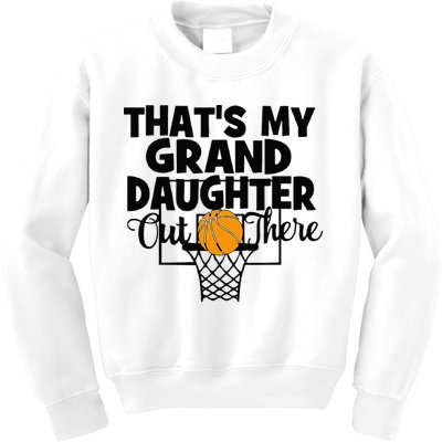 That's My Granddaughter Out There Basketball Grandma Grandpa Kids Sweatshirt