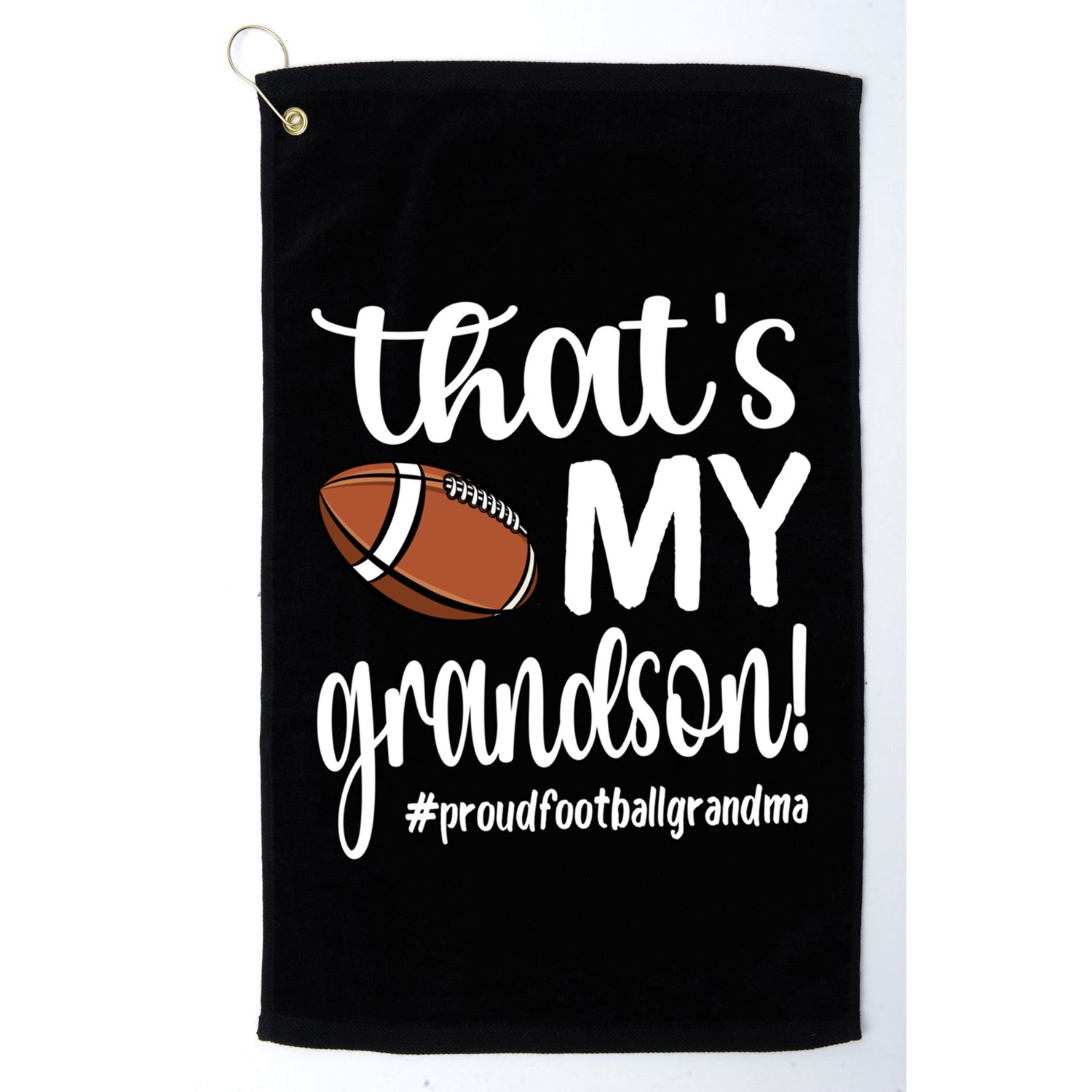 ThatS My Grandson Proud Football Grandma Grandmother Funny Gift Golf Towel