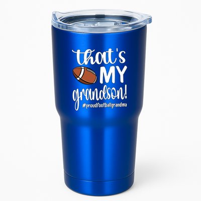 ThatS My Grandson Proud Football Grandma Grandmother Funny Gift Tumbler