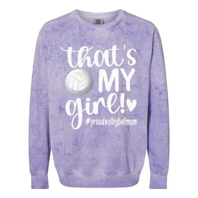 Thats My GirlProud Volleyball Mom Volleyball Mother Colorblast Crewneck Sweatshirt