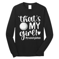 Thats My GirlProud Volleyball Mom Volleyball Mother Long Sleeve Shirt