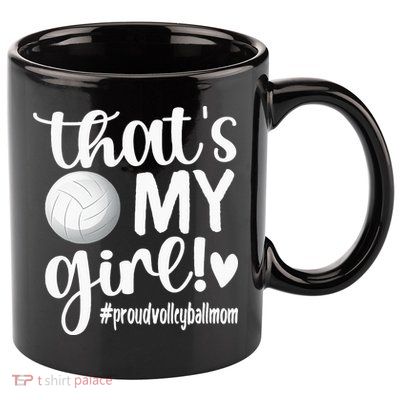 Thats My GirlProud Volleyball Mom Volleyball Mother 11oz C Handle Ceramic Mug