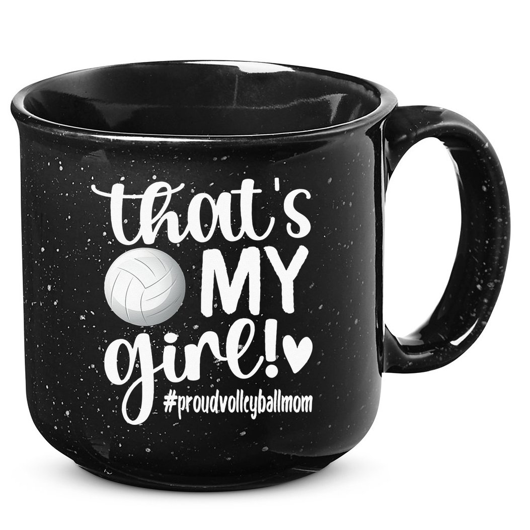 Thats My GirlProud Volleyball Mom Volleyball Mother 15oz Campfire Ceramic Mug